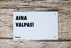 Aina valpas! pieni varoituskyltti, valkoinen