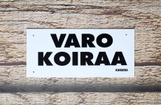 Varo koiraa kyltti valkoinen (ei mahdu tarrakuvaa)