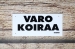 Varo koiraa kyltti valkoinen (ei mahdu tarrakuvaa)